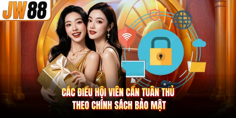 Các điều hội viên cần tuân thủ theo chính sách bảo mật