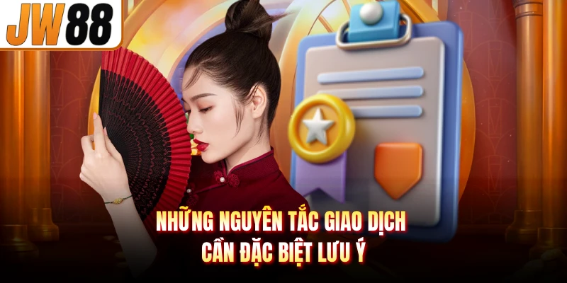Những nguyên tắc giao dịch cần đặc biệt lưu ý