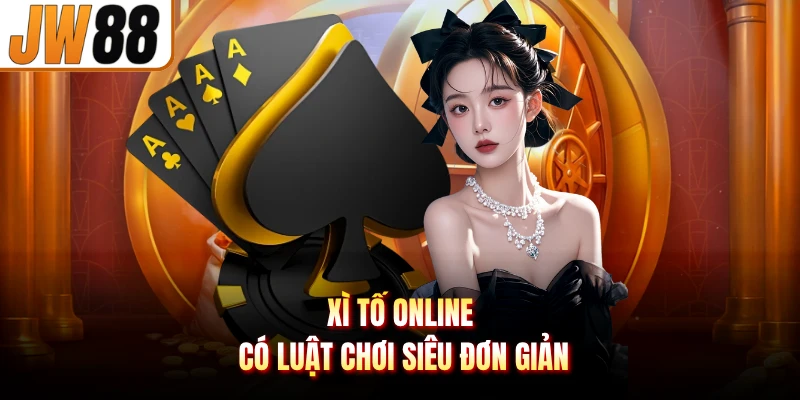 Xì Tố online có luật chơi siêu đơn giản